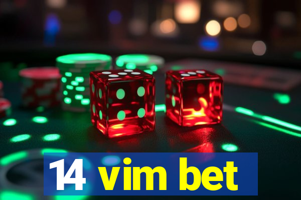 14 vim bet